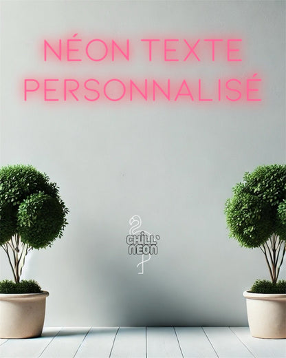 Néon Texte personnalisé Chill'Neon